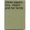 Clarke Papers. Mrs. Meech And Her Family door Abby Maria Hemenway