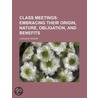 Class Meetings; Embracing Their Origin door Leonidas Rosser