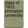 Class Of 1903, Princeton University by Princeton University Class of 1906