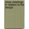 Class-Meetings In Relation To The Design by Samuel Woolcock Christophers