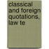 Classical And Foreign Quotations, Law Te