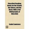 Classified Reading; Books For The School door Isabel Lawrence