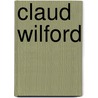 Claud Wilford by I. One