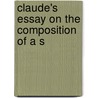 Claude's Essay On The Composition Of A S door Jean Claude