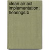 Clean Air Act Implementation; Hearings B door United States. Power