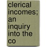Clerical Incomes; An Inquiry Into The Co door John Howard Bertram Masterman
