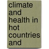 Climate And Health In Hot Countries And door Richard Giles