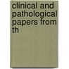 Clinical And Pathological Papers From Th by Lakeside Hospital