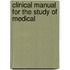 Clinical Manual For The Study Of Medical