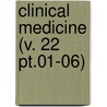 Clinical Medicine (V. 22 Pt.01-06) door General Books