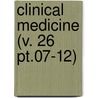 Clinical Medicine (V. 26 Pt.07-12) door General Books