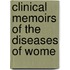 Clinical Memoirs Of The Diseases Of Wome