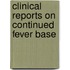 Clinical Reports On Continued Fever Base