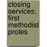 Closing Services; First Methodist Protes door First Methodist Protestant Church