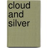 Cloud And Silver by Michael Lucas