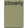 Cloverly by Mary R. Higham