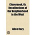 Clovernook, Or, Recollections Of Our Nei