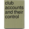 Club Accounts And Their Control door Harold Tansley Witt