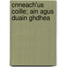 Cnneach'Us Coille; Ain Agus Duain Ghdhea door Alasdair Macdhomhnuill