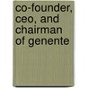Co-Founder, Ceo, And Chairman Of Genente door robert A. Swanson
