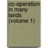 Co-Operation In Many Lands (Volume 1)