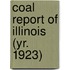 Coal Report Of Illinois (Yr. 1923)