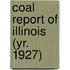 Coal Report Of Illinois (Yr. 1927)
