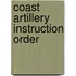 Coast Artillery Instruction Order