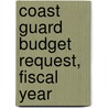 Coast Guard Budget Request, Fiscal Year door United States Congress Navigation