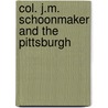 Col. J.M. Schoonmaker And The Pittsburgh door Harrington Emerson