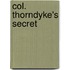 Col. Thorndyke's Secret
