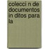 Colecci N De Documentos In Ditos Para La
