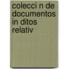 Colecci N De Documentos In Ditos Relativ door Archivo General De Indias