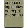 Colecci N Legislativa De Espa A: Continu by Spain