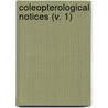 Coleopterological Notices (V. 1) door Don Casey