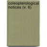 Coleopterological Notices (V. 6) by Don Casey