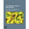 Coleridge's Aids To Reflection; With The door Samuel Taylor Coleridge