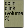 Colin Clink (Volume 3) door Charles Hooton