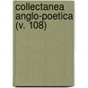 Collectanea Anglo-Poetica (V. 108) by Thomas Corser
