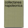 Collectanea Napoleonica door Alexander Meyrick Broadley