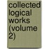 Collected Logical Works (Volume 2)