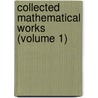 Collected Mathematical Works (Volume 1) door George William Hill