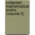 Collected Mathematical Works (Volume 2)