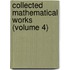 Collected Mathematical Works (Volume 4)