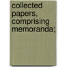 Collected Papers, Comprising Memoranda; door Henry Bradshaw