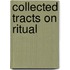 Collected Tracts On Ritual
