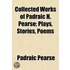 Collected Works Of Padraic H. Pearse; Pl