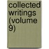 Collected Writings (Volume 9)