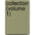 Collection (Volume 1)