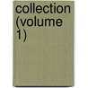 Collection (Volume 1) by Chicago Historical Society